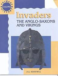 Invaders Anglo Saxons & Vikings