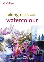 Taking Risks With Watercolour