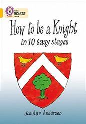 How To Be A Knight