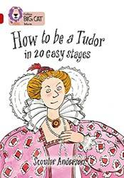 Collins Bigcat How To Be A Tudor 14 Ruby