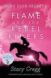 Flame And The Rebel Riders