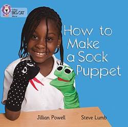 Collins Big Cat How To Make A Sock Puppe