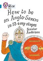 Collins Big Cat How To Be An Anglo Saxon