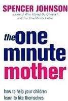 The One Minute Mother