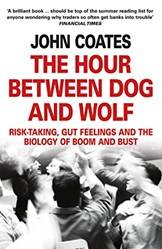 The Hour Between Dog And Wolf RisK-Taking Gut Feelings And