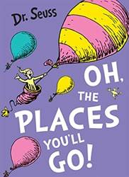 Oh The Places Youll Go]