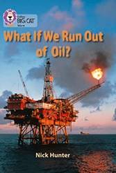 What If We Run Out Of Oil Band 18/pearl