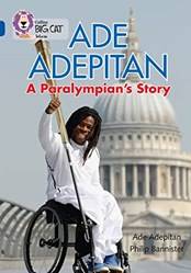 Ade Adepitan A Paralympians Story pb