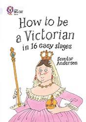 How To Be A Victorian In 16 Easy Steps Band 17/ Diamond