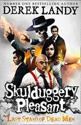 Skulduggery Pleasant (8) - Last Stand Of Dead Men