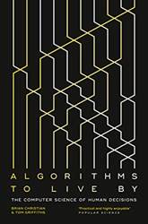 Algorithms To Live by