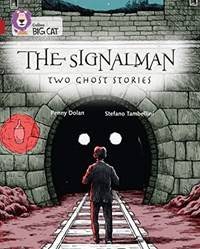 The Signalman Two Ghost Stories