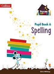 Treasure House  Spelling Year 6 Pupil Book