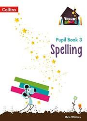 Treasure House  Spelling Year 3 Pupil Book