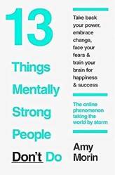 13 Things Mentally Strong People Dont do