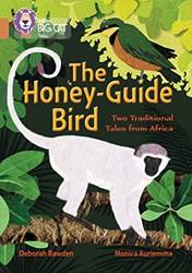 The HoneY-Guide Bird Two Traditional Tales From Africa