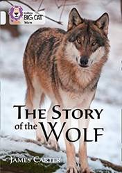 Collins Big CaT-The Story Of The Wolf