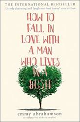 How To Fall In Love With A Man Who Lives In A Bush