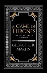 A Game Of Thrones - Illustrated Edition