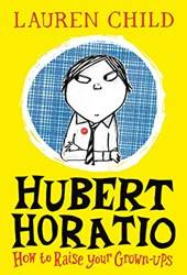 Hubert Horatio (1)  How To Raise Your GrowN-Ups