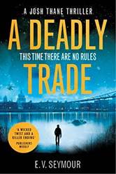 Josh Thane Thriller (1)a Deadly Trade