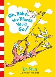 Dr Seuss  Oh Baby The Places Youll Go]
