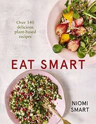 Eat SmarT-Delicious PlanT-Based Recipes