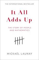 It All Adds Up The Story Of People And Mathematics