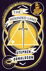 The Wounded Land - Second Chronicles Of Thomas Covenant (1)