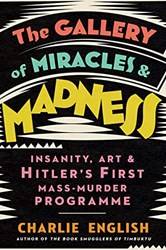 Gallery Of Miracles And Madness The