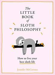 The Little Book Of Sloth Philosophy