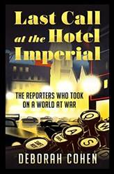 Last Call At The Hotel Imperial The Reporters Who Took On A