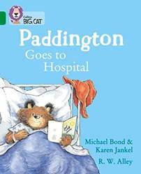 Big CaT-Paddington Goes To Hospital Band 15/emerald