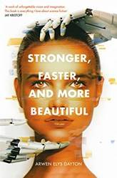 Stronger Faster And More Beautiful
