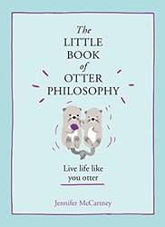 The Little Book Of Otter Philosophy