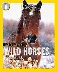 Ng Readers  Face To Face With Wild Horses Level 6