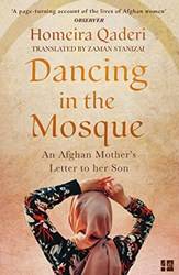 Dancing In The Mosque An Afghan Mothers Letter To Her Son