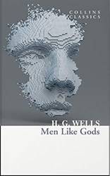 Men Like Gods - Collins Classics