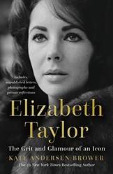 Elizabeth Taylor The Grit And Glamour Of An Icon