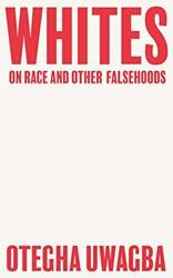 Whites On Race And Other Falsehoods