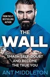 The Wall Smash SelF-Doubt And Become The True You
