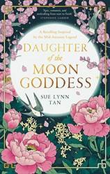 Daughter Of The Moon Goddess - The Celestial Kingdom Duology