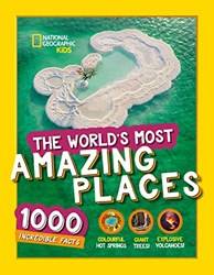 Worlds Most Amazing Places 1000 Incredible Facts