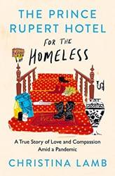 The Prince Rupert Hotel For The Homeless A True Story Of lo