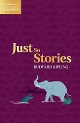 Just So StorieS- Harpercollins Childrens Classics