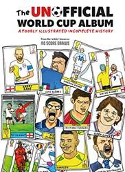 The Unofficial World Cup Album A Poorly Illustrated