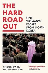 The Hard Road Out One Womans Escape From North Korea