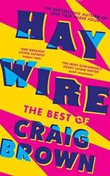 Haywire The Best Of Craig Brown