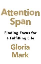 Attention Span Finding Focus For A Fulfilling Life
