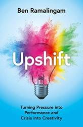 Upshift Turning Pressure Into Performance And Crisis Into